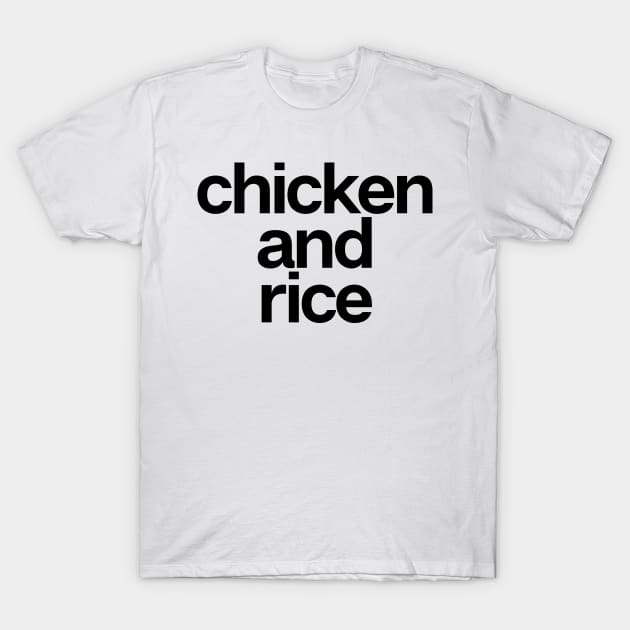 Chicken And Rice T-Shirt by theoddstreet